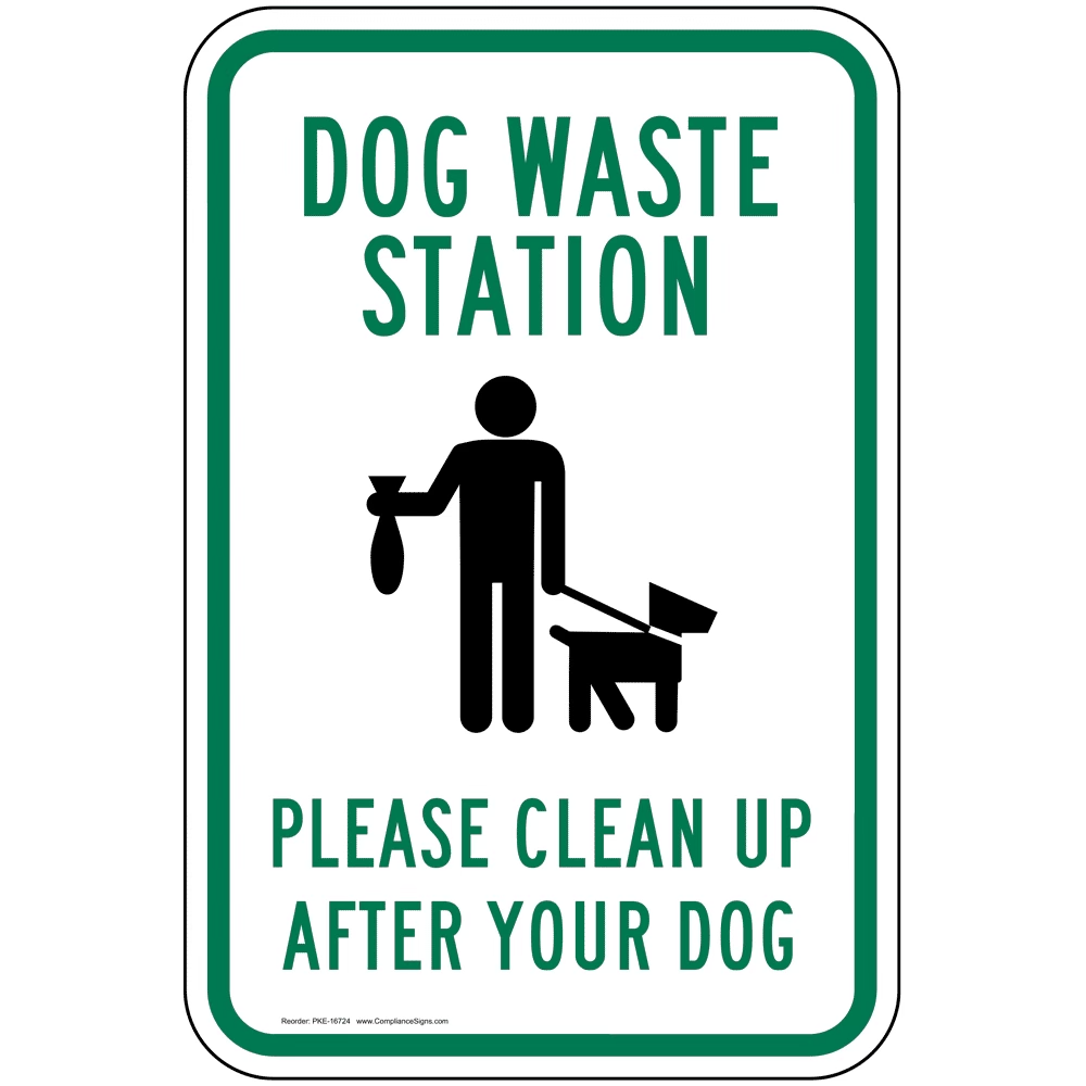 Pet rules. Clean after your Dog. Clean up after your Dog. Please clean after your Pet. You should clean up after your Dog.